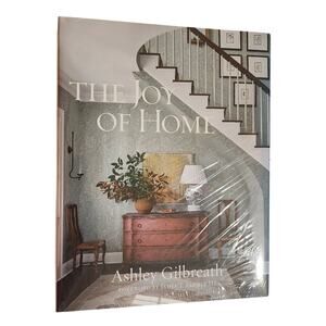The Joy of Home Ashley Gilbreath Hardcover Book Brand New Factory Shrink Wrap